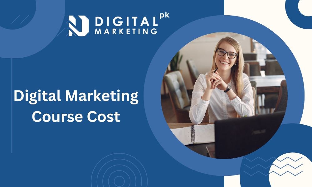 How Much Digital Marketing Course Cost