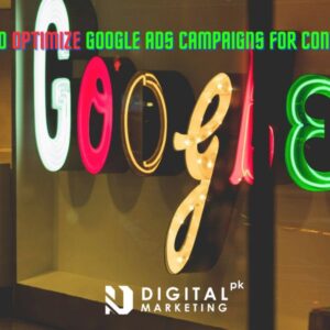 How To Optimize Google Ads Campaigns for Conversions